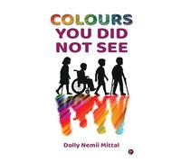 Colours You Did Not See
