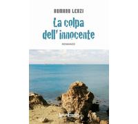 COLPA DELL'INNOCENTE (LA) - Lenzi Romano - 2023 - LuoghInteriori