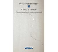 Colpa e tempo. Un esercizio di matematica esistenziale