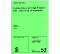 Colpa, pena e presagi d'amore nell'Umvertung di Nietzsche