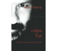 Colpa Tua: fa più male di una pistola che ruota sul tavolo di Marco Pettinà, 20