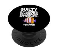 Colpevole di amare Copperband Butterflyfish Troppo pesce barriera PopSockets PopGrip Adesivo