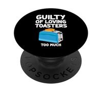 Colpevole di amare tostapane troppo pane per elettrodomestici da cucina PopSockets PopGrip Adesivo