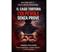 Colpevole Senza Prove: Il caso Tortora e il pericolo di essere condannati prima della verità