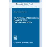 Colpevolezza e neuroscienze: prospettive di un confronto dialogico