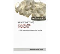 Colpevoli evasioni. Le tasse come questione non solo tecnica - 20