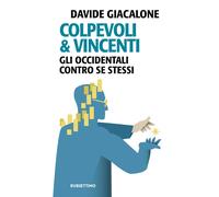 Libri Davide Giacalone - Colpevoli & Vincenti. Gli Occidentali Contro Se Stessi