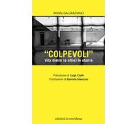«Colpevoli». Vita dietro (e oltre) le sbarre