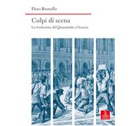 Colpi di scena. La rivoluzione del Quarantotto a Venezia - 2018 -
