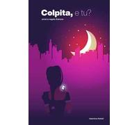 Colpita, e tu? Errori e regole d'amore