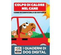 Colpo di Calore nel Cane: Come riconoscerlo ed evitarlo