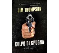 Jim Thompson – Colpo di spugna – Harper Collins Publishers