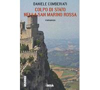 Colpo di stato nella San Marino rossa