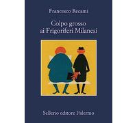Colpo grosso ai Frigoriferi Milanesi