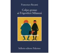 Colpo grosso ai Frigoriferi Milanesi