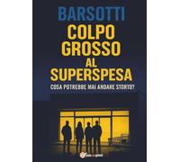 Colpo grosso al SuperSpesa