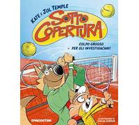 Colpo grosso per gli investigacani. Sotto copertura