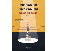 Colpo su colpo - Gazzaniga Riccardo