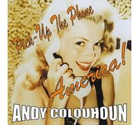 Colquhoun, Andy - Pick Up The Phone America