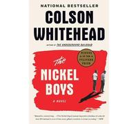 Colson Whitehea The Nickel Boys (Winner 2020 Pulitzer Prize for Fict (Tascabile)