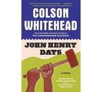 Colson Whitehead John Henry Days (Tascabile)