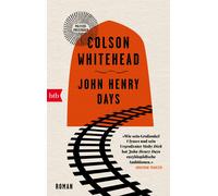 Colson Whitehead Nikolaus Stingl John Henry Days: Roman (Tascabile)