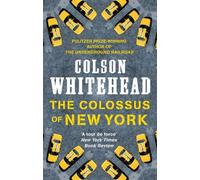Colson Whitehead The Colossus of New York (Tascabile)