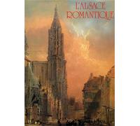 Coltat,François. - L'Alsace romantique. Les plus belles lithographies.