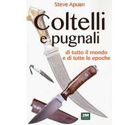 Coltelli e pugnali. Ediz. illustrata