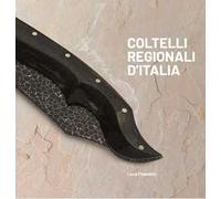 Coltelli regionali d'Italia. Ediz. a colori