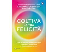Coltiva la tua felicità