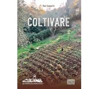 Coltivare. Appunti per una agricoltura naturale