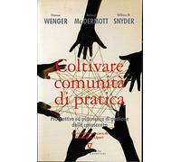 Coltivare comunità di pratica. Prospettive ed esperienze di gestione della conoscenza