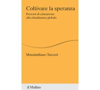 Coltivare la speranza. Percorsi di educazione alla cittadinanza g