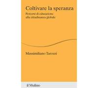 Coltivare la speranza. Percorsi di educazione alla cittadinanza globale