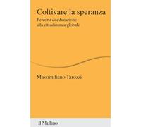 Coltivare la speranza. Percorsi di educazione alla cittadinanza globale [Paperba