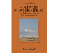 Coltivare nuovi significati. La produzione culturale nell'Italia contadina
