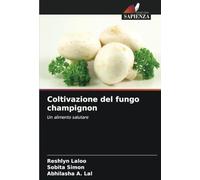 Coltivazione del fungo champignon: Un alimento salutare