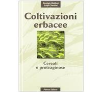 Coltivazioni erbacee. Cereali e proteaginose - Baldoni Remigio, Giardini Luigi