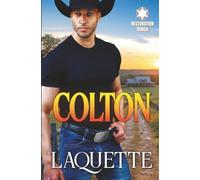 Colton: A Texas Ranger Romantic Suspense