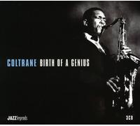 COLTRANE, JOHN - BIRTH OF A GENIUS