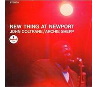 COLTRANE, JOHN - NEW THING AT NEWPORT