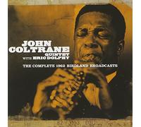 Coltrane, John With Eric Dolphy - Complete 1962 Birdland Broadcasts