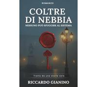 COLTRE DI NEBBIA: Nessuno può sfuggire al sistema