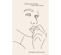 Colțul meu de sinceritate: Jurnal ghidat cu povestea mamei