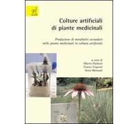Colture artificiali di piante medicinali. Produzione di metaboliti secondari nelle piante medicinali in coltura artificiale