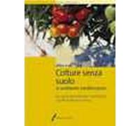 Colture senza suolo. In ambiente mediterraneo