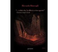 ... colui che la difesi a viso aperto. Farinata degli Uberti e Firenze tra Empoli e l'Inferno nel X Canto della Divina Commedia di Dante Alighieri
