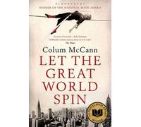 Colum McCann Let the Great World Spin (Tascabile)