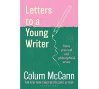 Colum McCann Letters to a Young Writer (Tascabile)